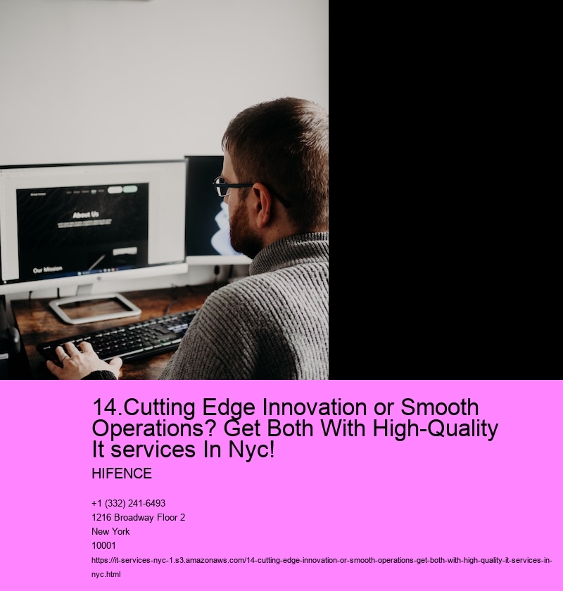 14.Cutting Edge Innovation or Smooth Operations? Get Both With High-Quality It services In Nyc!