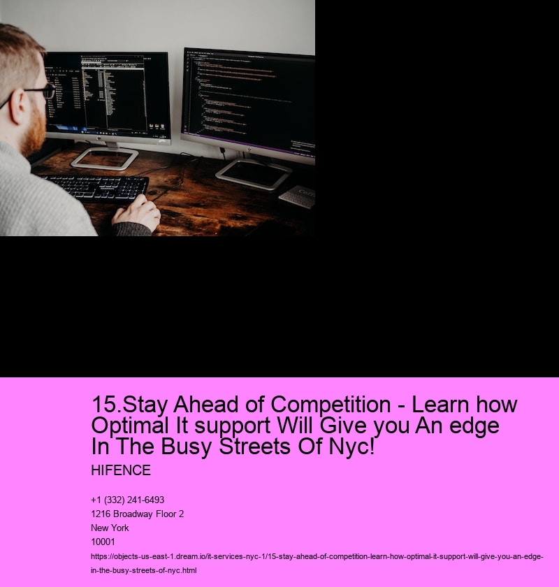 15.Stay Ahead of Competition - Learn how Optimal It support Will Give you An edge In The Busy Streets Of Nyc!