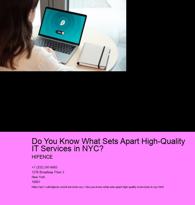 Do You Know What Sets Apart High-Quality IT Services in NYC?  