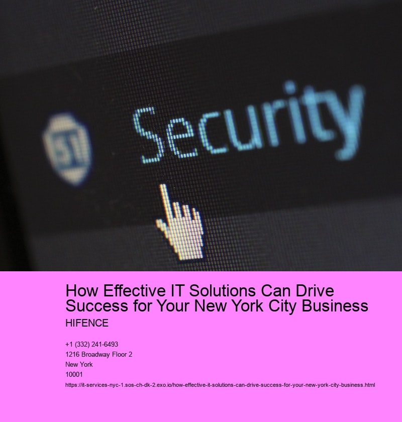How Effective IT Solutions Can Drive Success for Your New York City Business