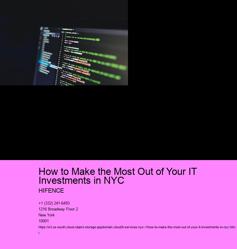 How to Make the Most Out of Your IT Investments in NYC