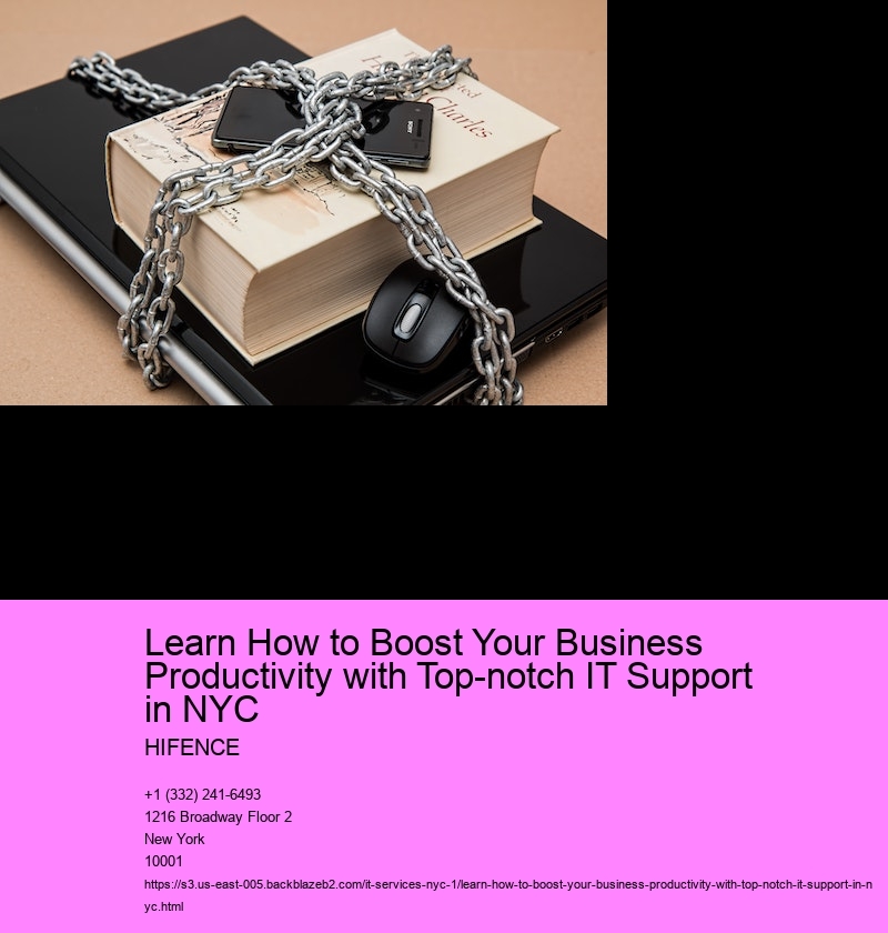 Learn How to Boost Your Business Productivity with Top-notch IT Support in NYC