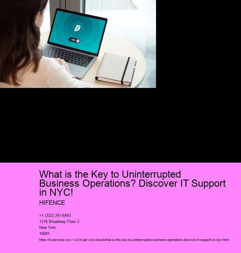 What is the Key to Uninterrupted Business Operations? Discover IT Support in NYC! 
