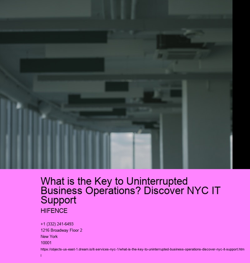 What is the Key to Uninterrupted Business Operations? Discover NYC IT Support